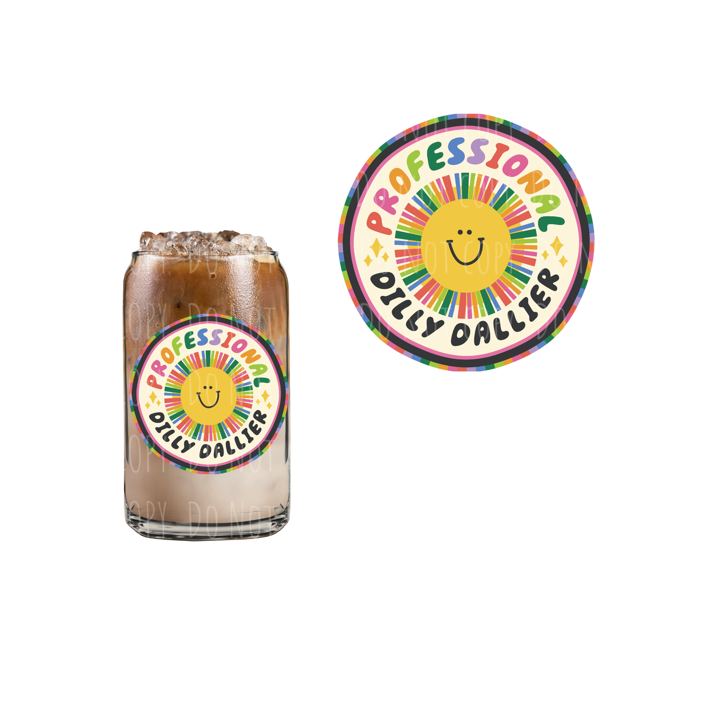 Professional Dilly Dallier (DOUBLE SIDED) UVDTF decal