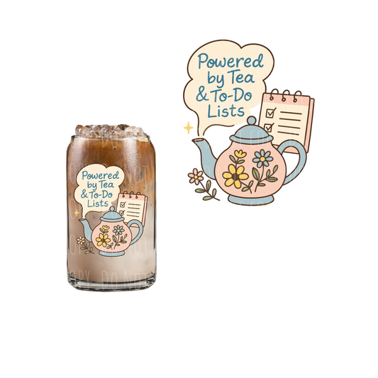 Powered By Tea + To-Do Lists (DOUBLE SIDED) UVDTF decal