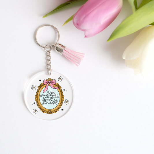 I Hope You Feel Pretty + Your Coffee Tastes Just Right Keychain Decals (PACK OF 5)
