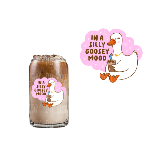 In A Silly Goosey Mood (DOUBLE SIDED) UVDTF decal